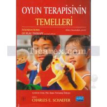 Oyun Terapisinin Temelleri | Charles E. Schaefer