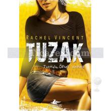 Tuzak - Dönüşüm Serisi 4 | Tutkulu, Öfkeli... ve Kedi | Rachel Vincent