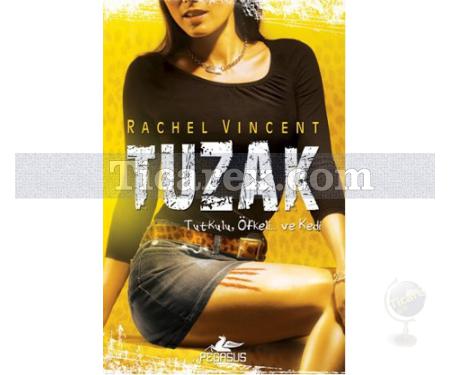 Tuzak - Dönüşüm Serisi 4 | Tutkulu, Öfkeli... ve Kedi | Rachel Vincent - Resim 1