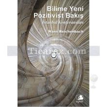 Bilime Yeni Pozitivist Bakış | İstanbul Konferansları | Hans Reichenbach