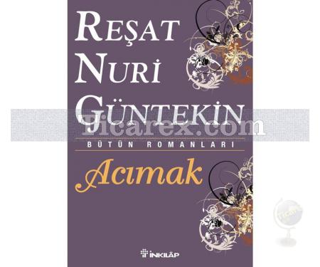 Acımak | Reşat Nuri Güntekin - Resim 1