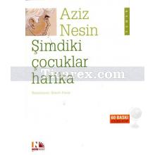 Şimdiki Çocuklar Harika | Aziz Nesin