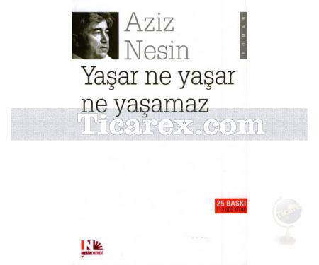 Yaşar Ne Yaşar Ne Yaşamaz | Aziz Nesin - Resim 1