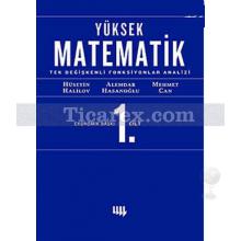 Yüksek Matematik 1. Cilt | Tek Degişkenli Fonksiyonların Analizi | Kolektif