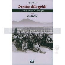 Dersim Dile Geldi | 1938'in Çocukları Konuştu | Celal Yıldız