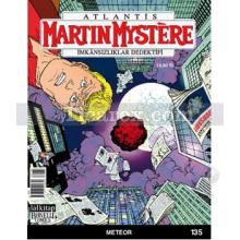 Martin Mystere İmkansızlıklar Dedektifi Sayı: 135 Meteor | Pasquale Ruju, Sergio Tuis