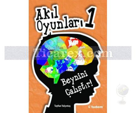 Akıl Oyunları 1 - Beynini Çalıştır! | Tayfun Yalçıntaş - Resim 1