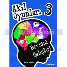 Akıl Oyunları 3 - Beynini Çalıştır! | Tayfun Yalçıntaş