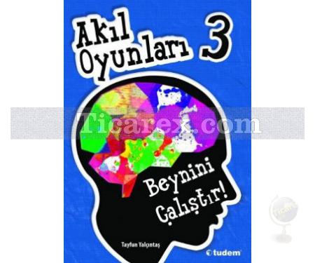 Akıl Oyunları 3 - Beynini Çalıştır! | Tayfun Yalçıntaş - Resim 1