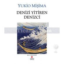 Denizi Yitiren Denizci | Yukio Mişima