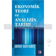Ekonomik Teori ve Analizin Tarihi | Ahmet Ertuğrul