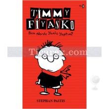 Timmy Fiyasko - Ben Nerde Yanlış Yaptım? | Stephan Pastis