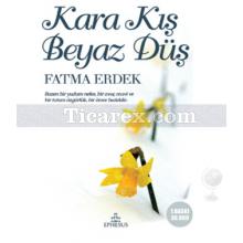 Kara Kış Beyaz Düş | Fatma Erdek