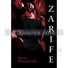 Zarife | Deniz Kavukçuoğlu