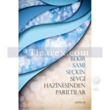 Sevgi Hazinesinden Parıltılar | Bekir Sami Seçkin