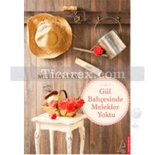 gul_bahcesinde_melekler_yoktu