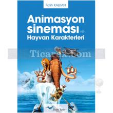 Animasyon Sineması ve Hayvan Karakterleri | Fatih Kalkan