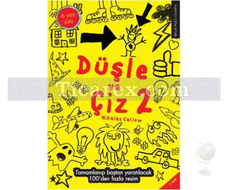 Düşle ve Çiz 2 | Yaratıcı Çizim Kitabı | Nikalas Catlow - Resim 1