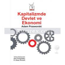 Kapitalizmde Devlet ve Ekonomi | Adam Przeworski