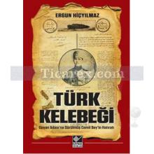 Türk Kelebeği | Ergun Hiçyılmaz