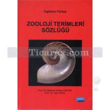 Zooloji Terimleri Sözlüğü | İngilizce - Türkçe | Mehmet Kutsay Atatür, Uğur Kaya