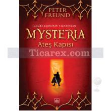 Mysteria: Ateş Kapısı | Peter Freund