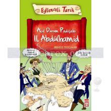 Acil Durum Padişahı 2. Abdülhamid | Eğlenceli Tarih | Behice Tezçakar