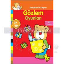 Gözlem Oyunları | Ayı Bobinin İlk Kitapları | Kolektif