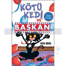 Kötü Kedi ve Başkan | Nick Bruel