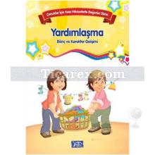 Yardımlaşma | Çocuklar İçin Kısa Hikayelerle Değerler | Kolektif