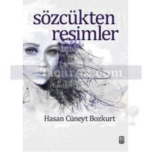 Sözcükten Resimler | Hasan Cüneyt Bozkurt
