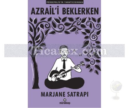 Azrail'i Beklerken | Marjane Satrapi - Resim 1
