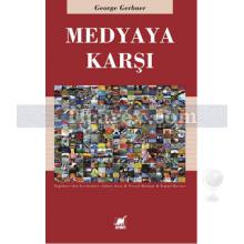 Medyaya Karşı | George Gerbner