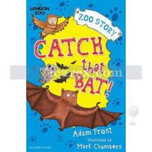 Catch That Bat! | Adam Frost