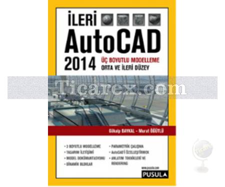 İleri AutoCAD 2014 | Gökalp Baykal, Murat Öğütlü - Resim 1