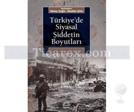 Türkiye'de Siyasal Şiddetin Boyutları | Güney Çeğin - Resim 1