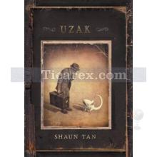 Uzak | Shaun Tan