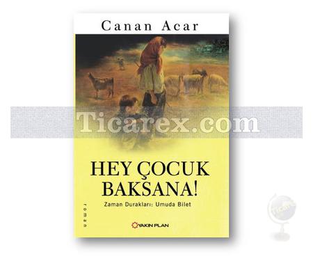 Hey Çocuk Baksana! | Canan Acar - Resim 1