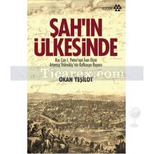 Şah'ın Ülkesinde | Okan Yeşilot