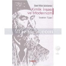 Ahmet Mithat Anlatılarında Kimlik İnşası ve Modernizm | İbrahim Tüzer