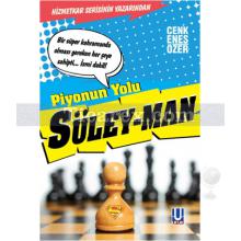 Piyonun Yolu | Süley-Man 1 | Cenk Enes Özer