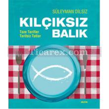 Kılçıksız Balık | Süleyman Dilsiz