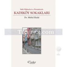 Kadıköy Sokakları | Saklı Hikayeleri ve Resimleriyle | Müfid Ekdal