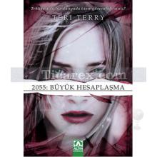 2055: Büyük Hesaplaşma | Teri Terry