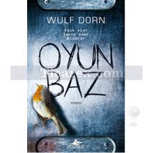 Oyunbaz | Wulf Dorn