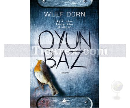 Oyunbaz | Wulf Dorn - Resim 1