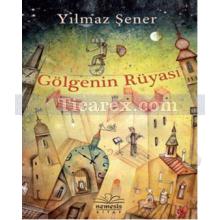 Gölgenin Rüyası | Yılmaz Şener