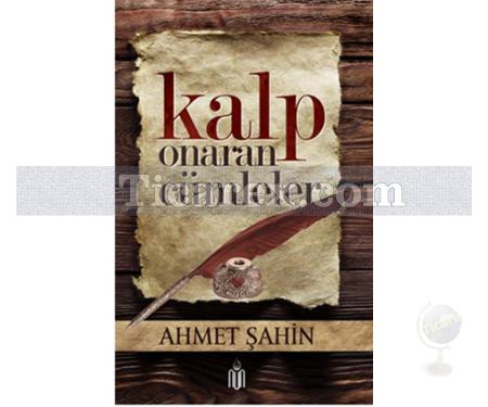 Kalp Onaran Cümleler | Ahmet Şahin - Resim 1