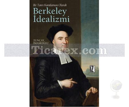 Berkeley İdealizmi | Tuncay İmamoğlu - Resim 1
