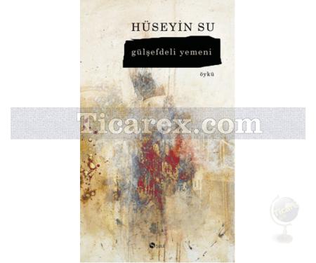 Gülşefdeli Yemeni | Hüseyin Su - Resim 1